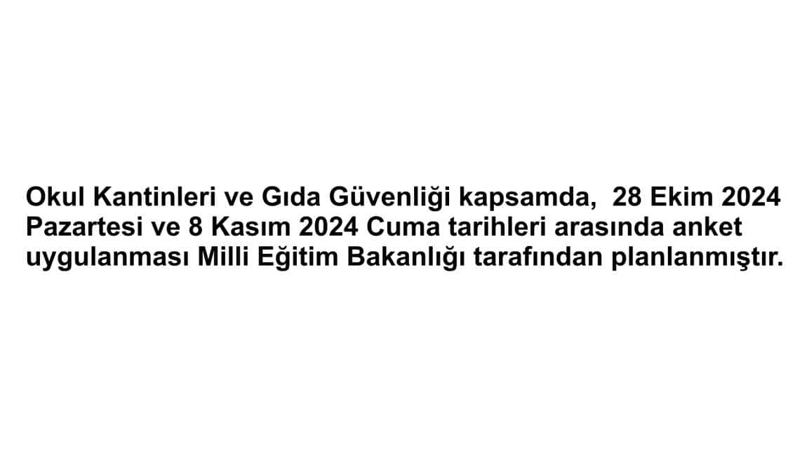 Okul Kantinleri ve Gıda Güvenliği kapsamda anket uygulanması